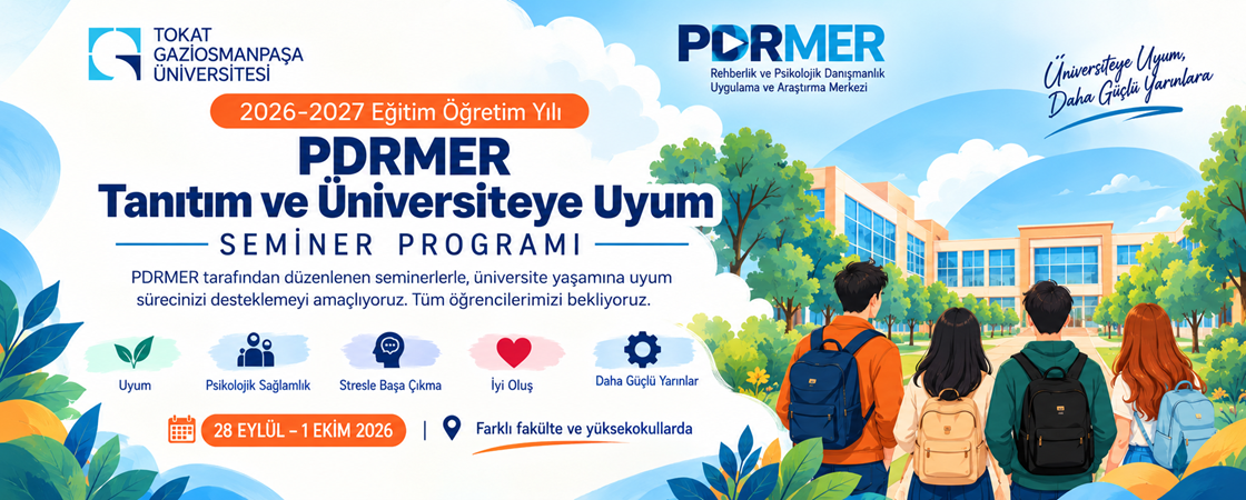 “PDRMER Tanıtım ve Üniversiteye Uyum Seminer Programı
